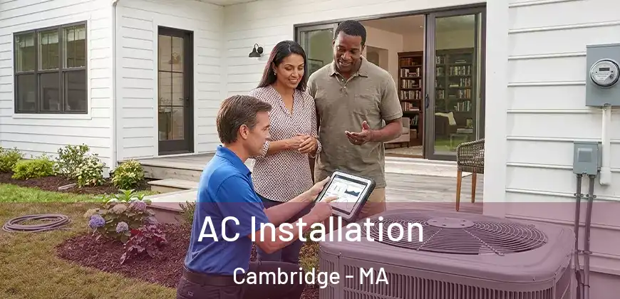  AC Installation Cambridge - MA