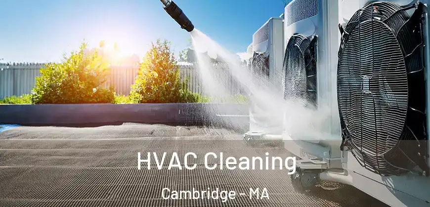 HVAC Cleaning Cambridge - MA